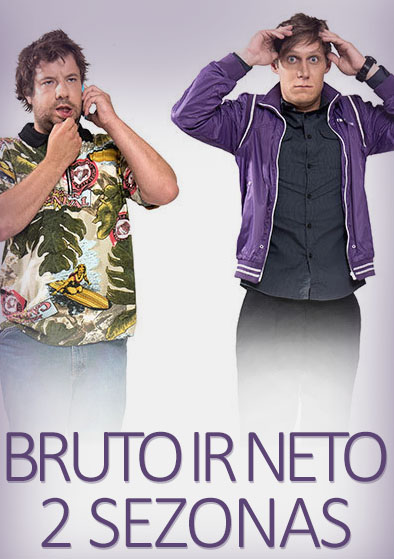 Bruto ir Neto 2 Sezonas