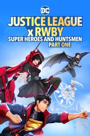 Teisingumo lyga x RWBY: Superherojai ir medžiotojai. 1 dalis